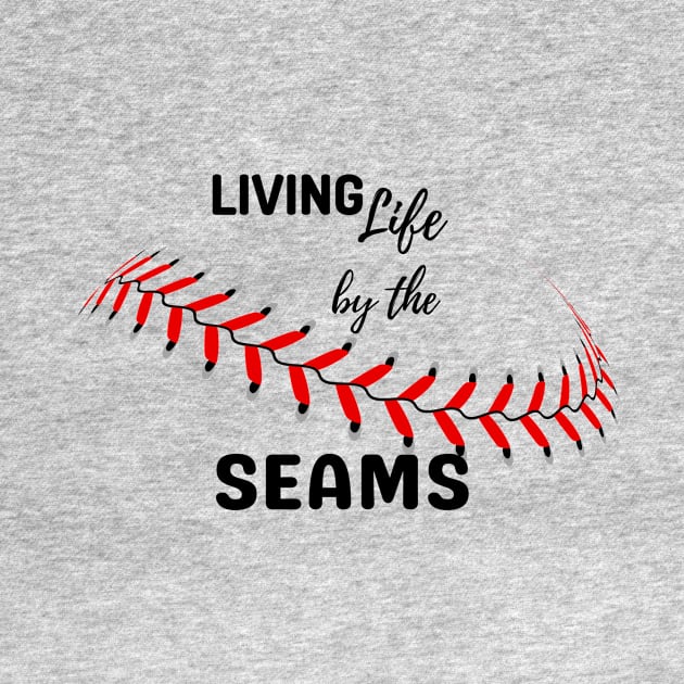 Living life by the seams baseball lover gift by Ashden